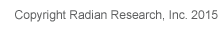 Copyright Radian Research Inc 2015